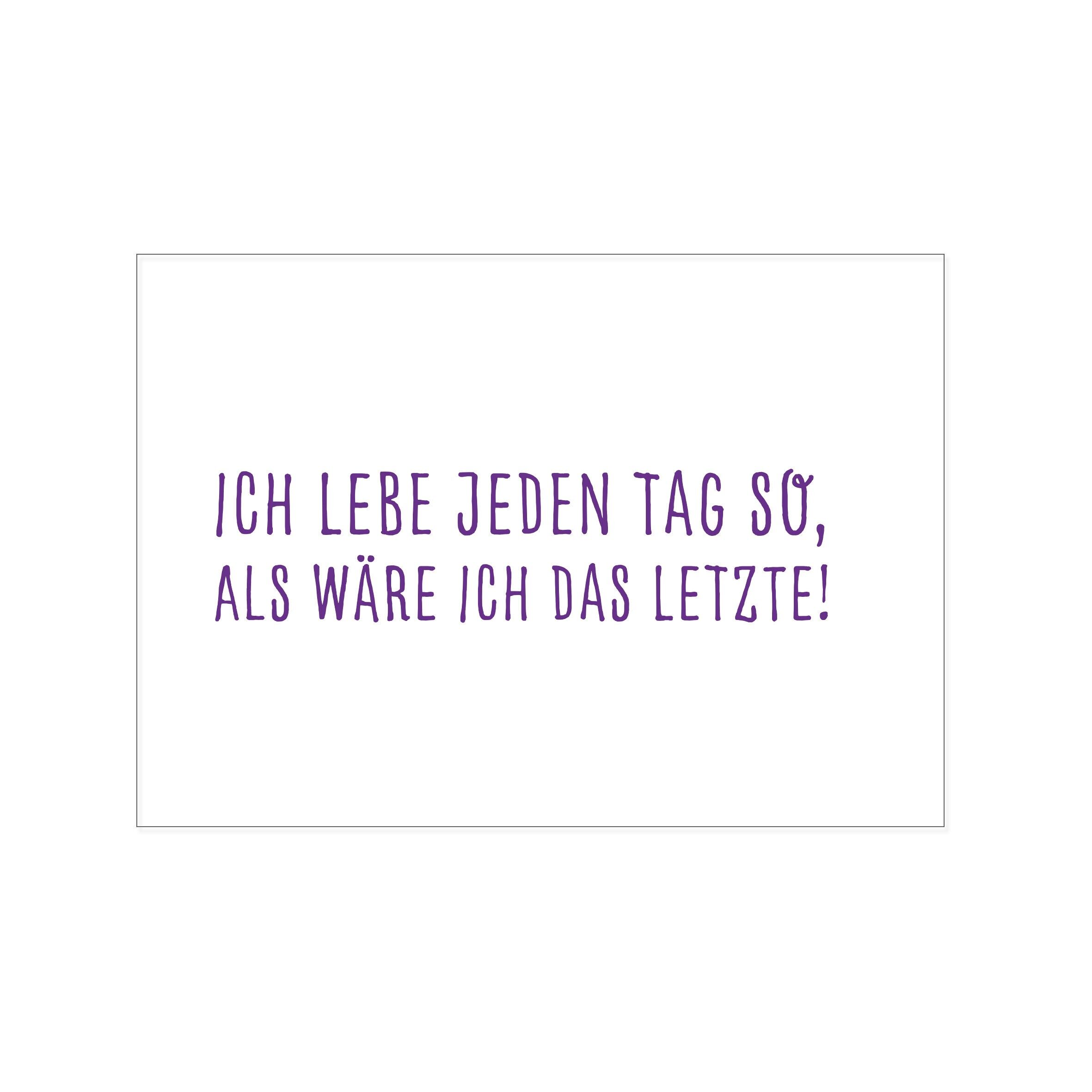 Paesaggio da cartolina, VIVO OGNI GIORNO COME SE FOSSE L'ULTIMO!