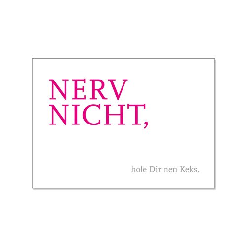 Postkarte quer, NERV NICHT, hole Dir nen Keks.