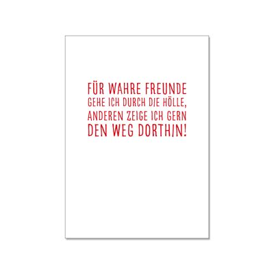 Postcard up, For true friends I go through hell