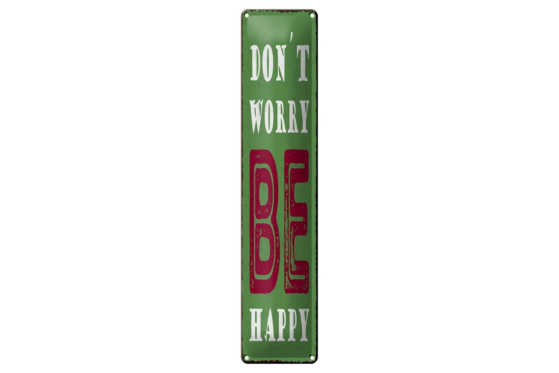 Blechschild Spruch 46x10 cm Don’t worry be Schild
