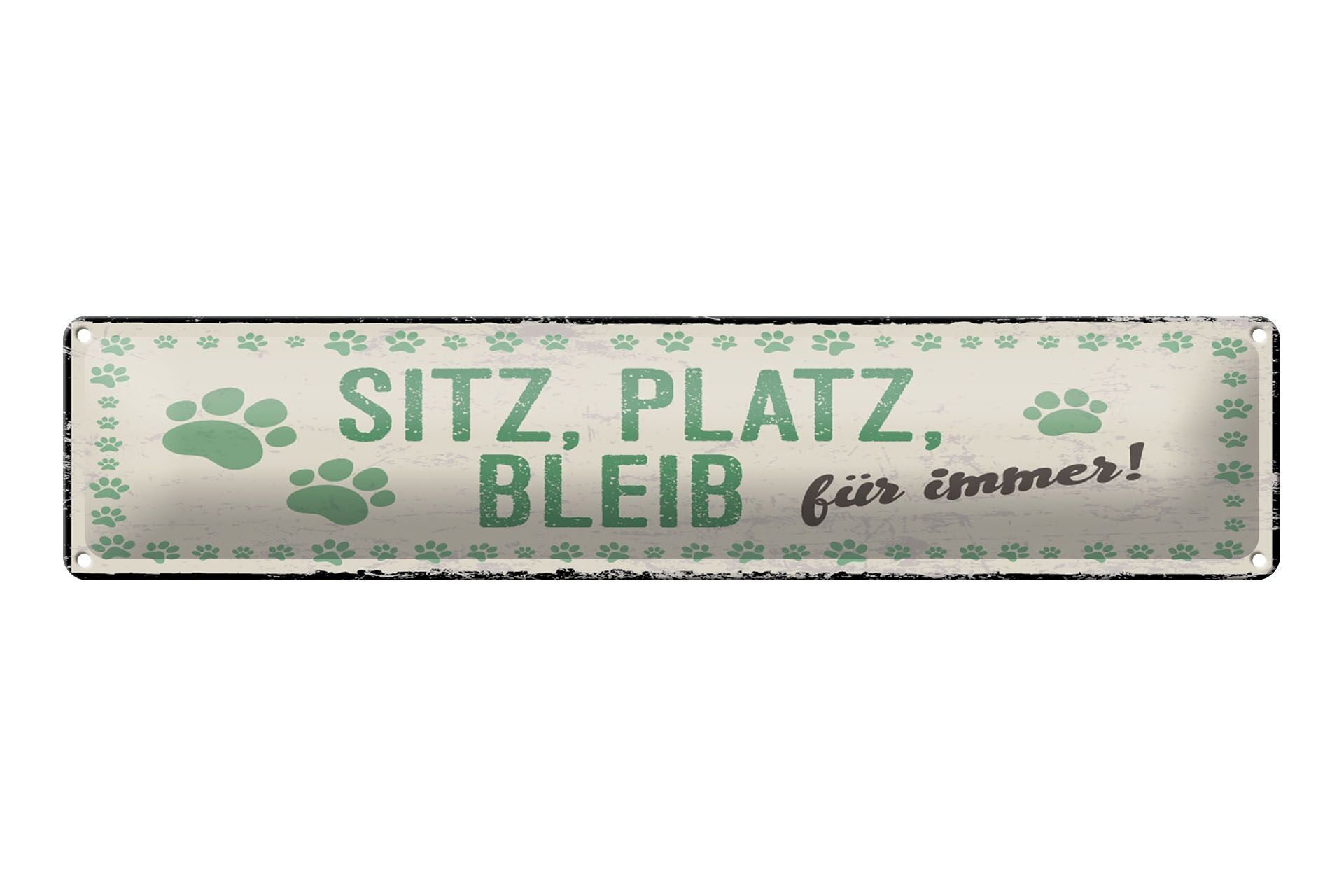 Cartel de chapa que dice 46x10 cm siéntate, quédate, quédate.