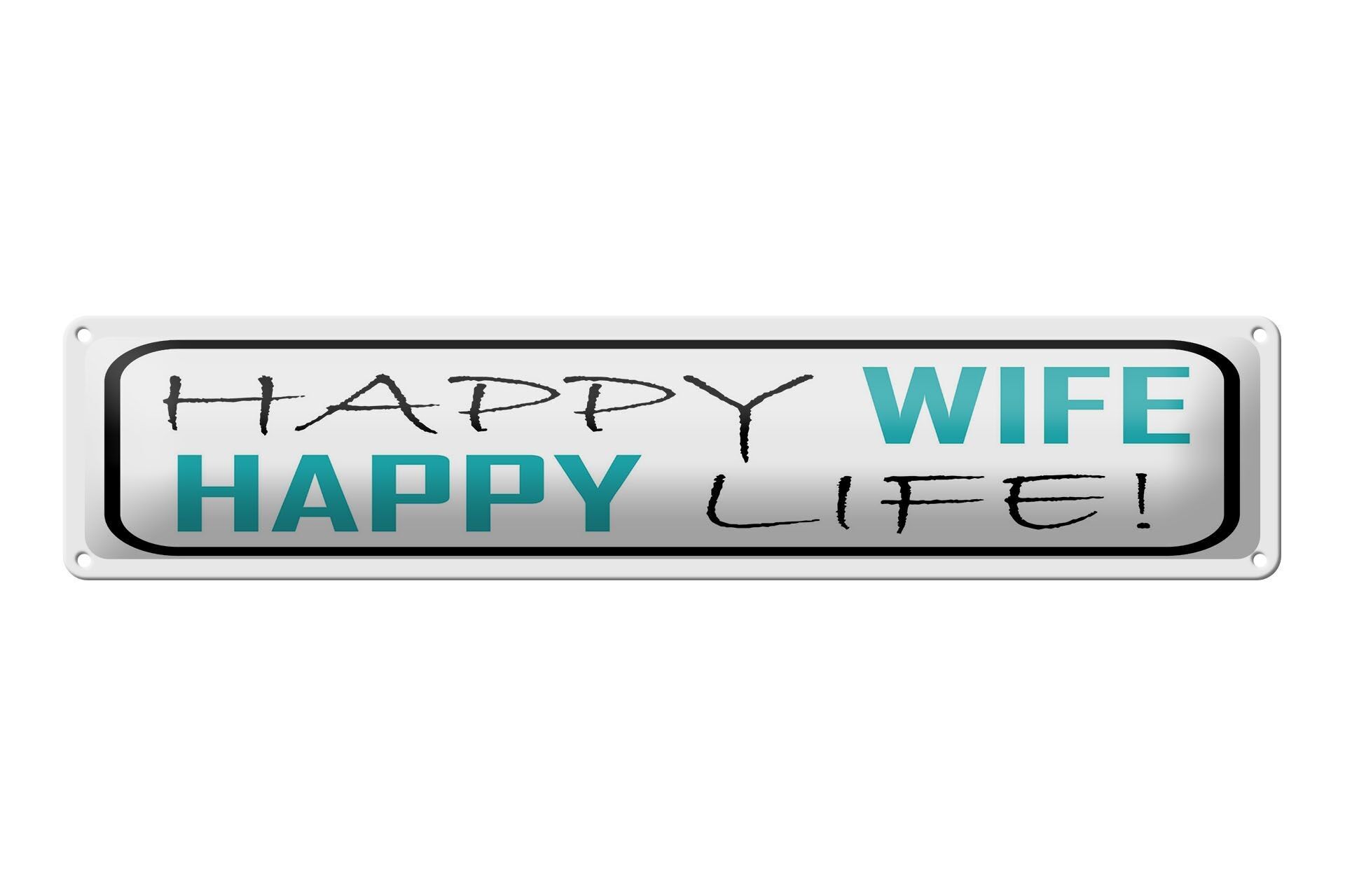 Blechschild Spruch 46x10 cm Happy Wife Happy Life Schild