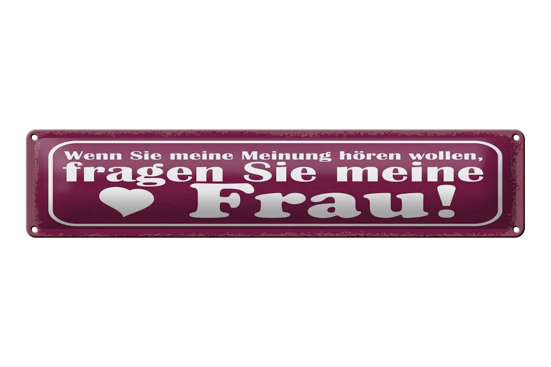 Blechschild Spruch 46x10 cm fragen Sie meine Frau Schild