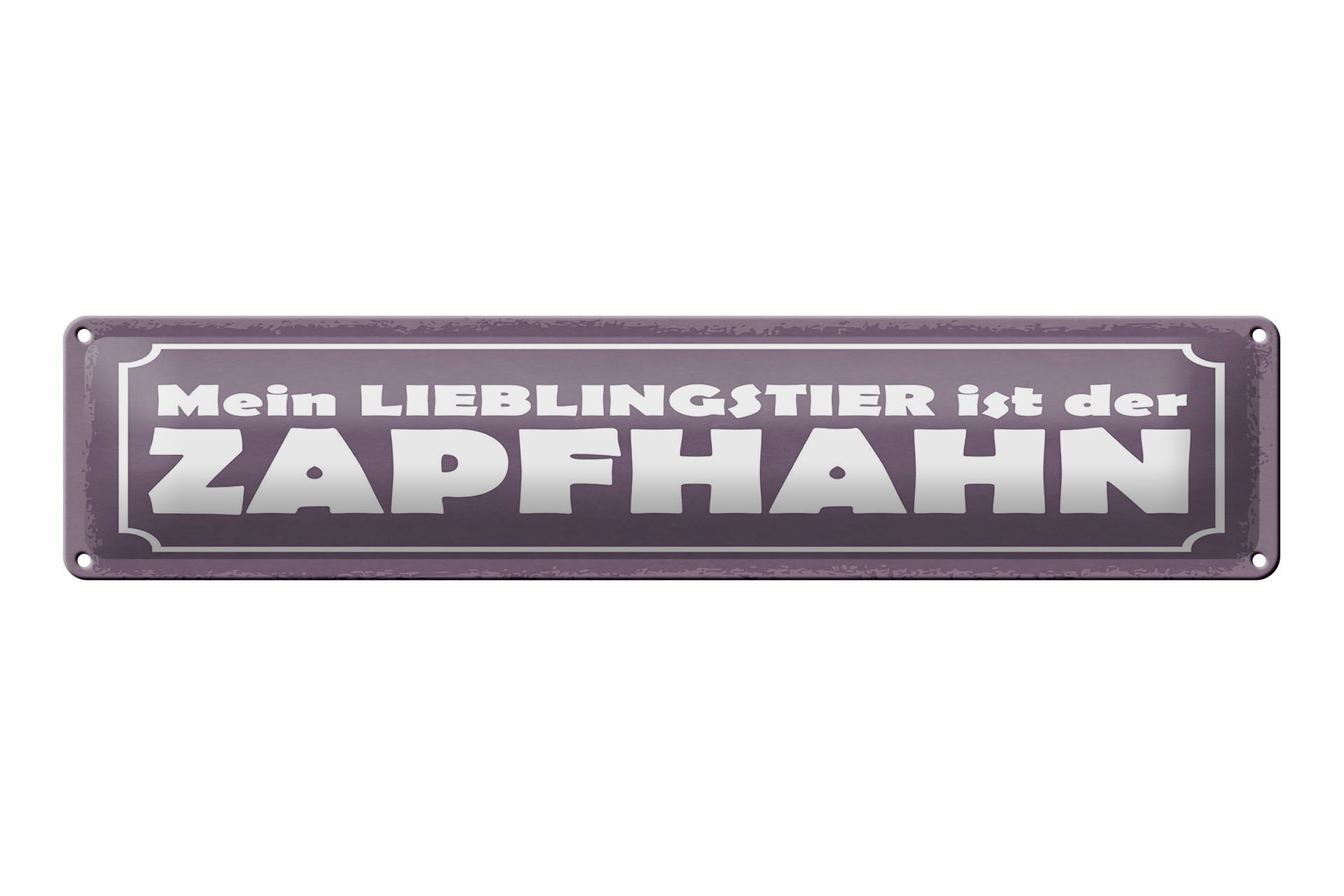 Blechschild Spruch 46x10 cm Mein Lieblingstier ist der Zapfhahn Schild