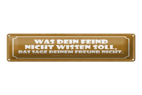 Blechschild Spruch 46x10 cm Was dein Feind nicht wissen soll Schild