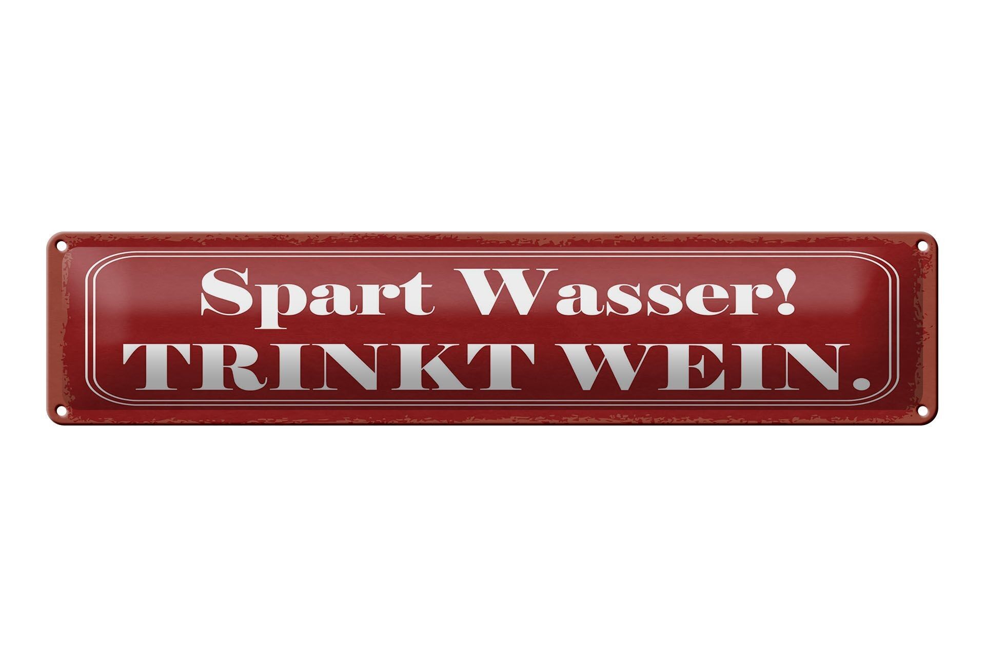 Targa in metallo con scritta "Salva l'acqua, bevi il vino", 46x10 cm