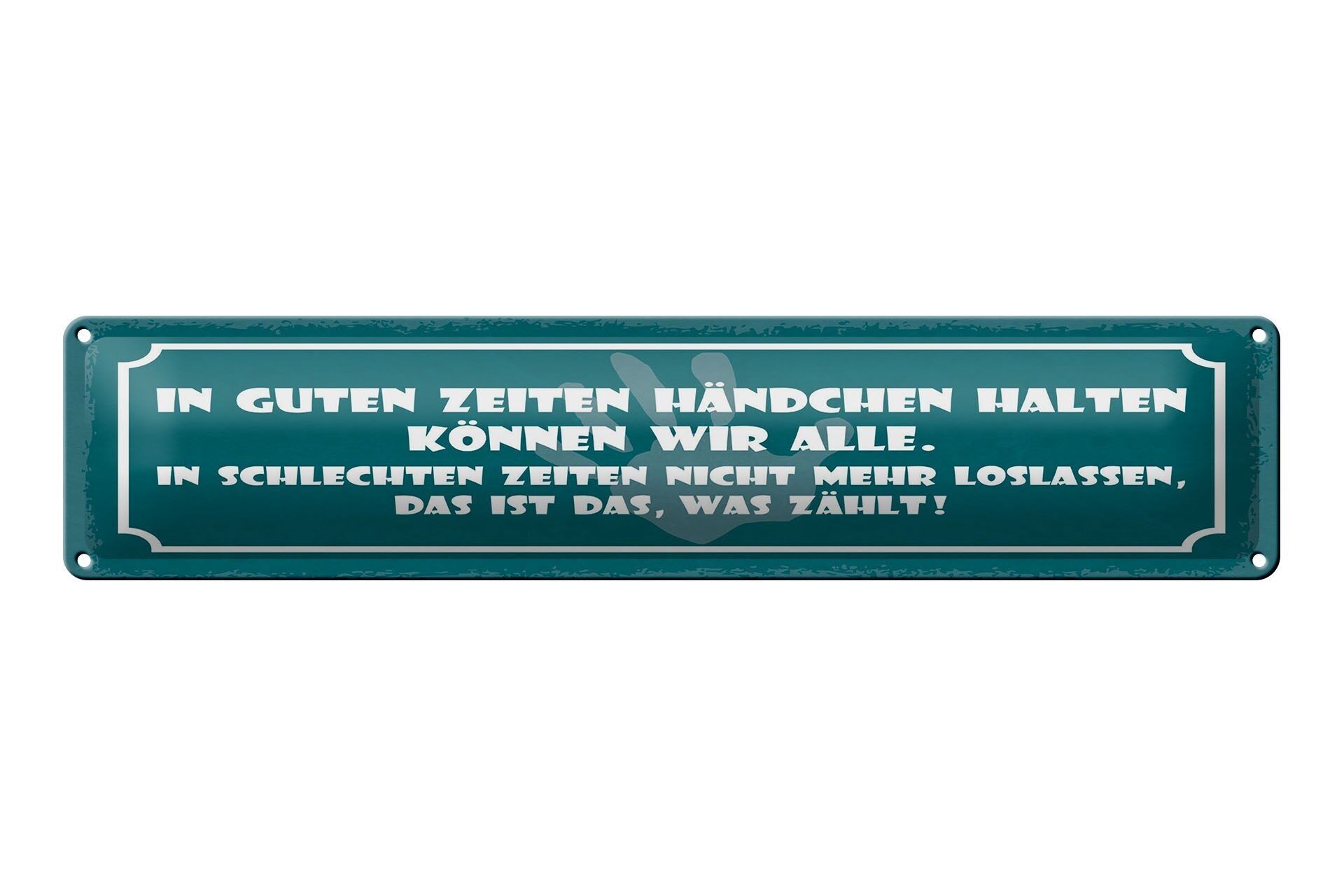 Blechschild Spruch 46x10 cm In guten Zeiten Händchen halten Schild