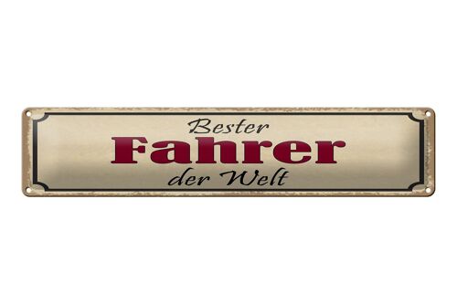 Blechschild Spruch 46x10 cm Bester Fahrer der Welt Schild