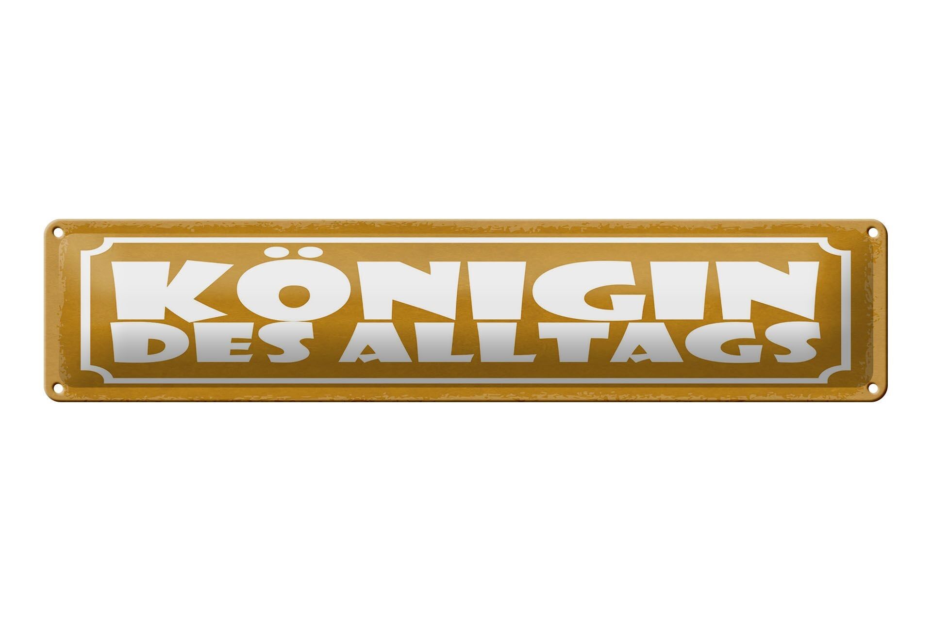 Cartel de chapa con texto "Reina de la vida cotidiana", 46x10 cm.