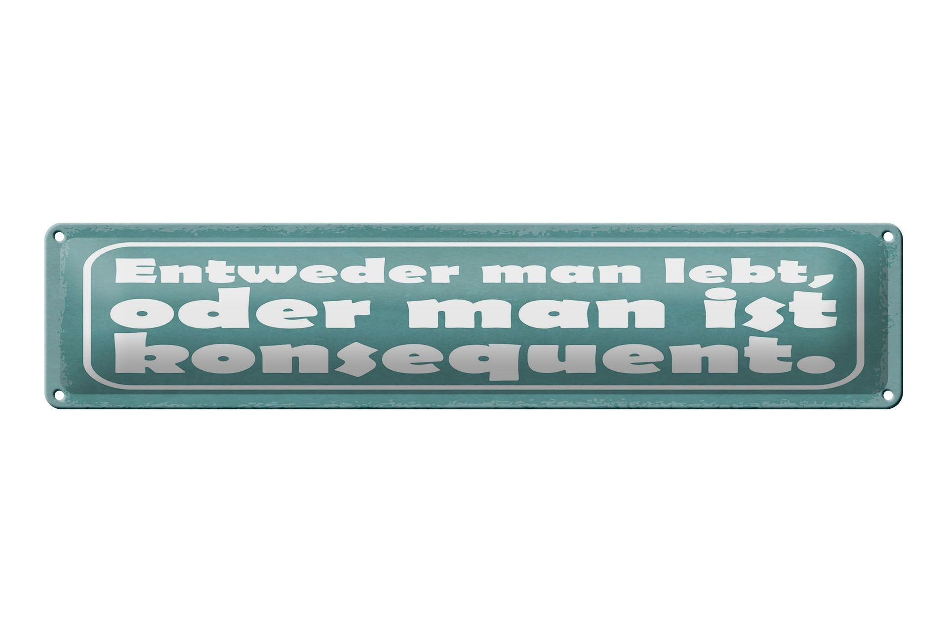 Targa in latta con scritta 46x10 cm O vivi o sei coerente