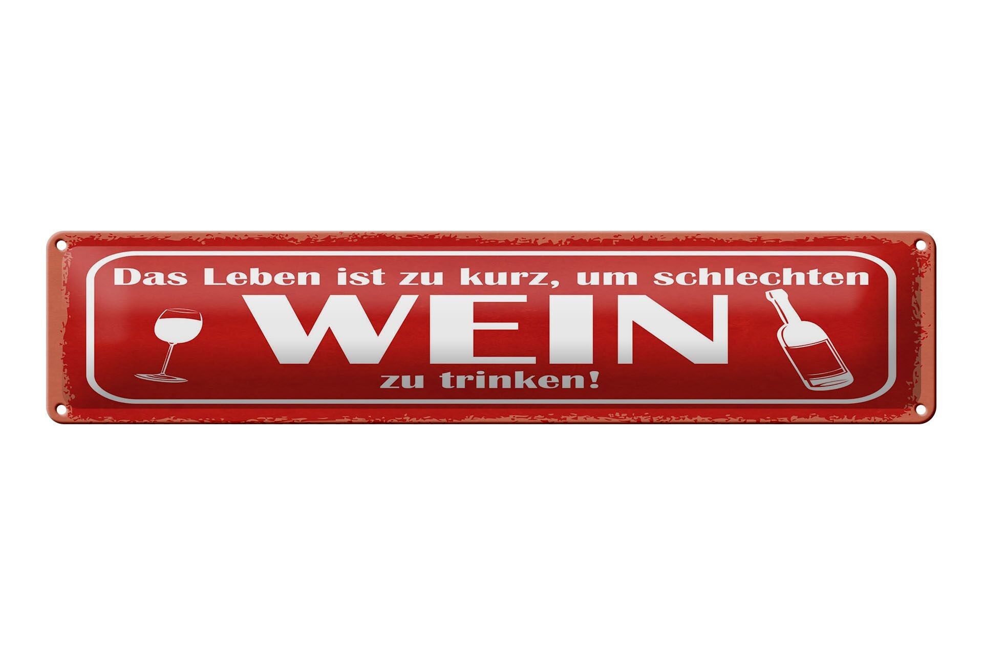 Targa in latta con scritta 46x10 cm La vita è troppo breve per bere vino cattivo