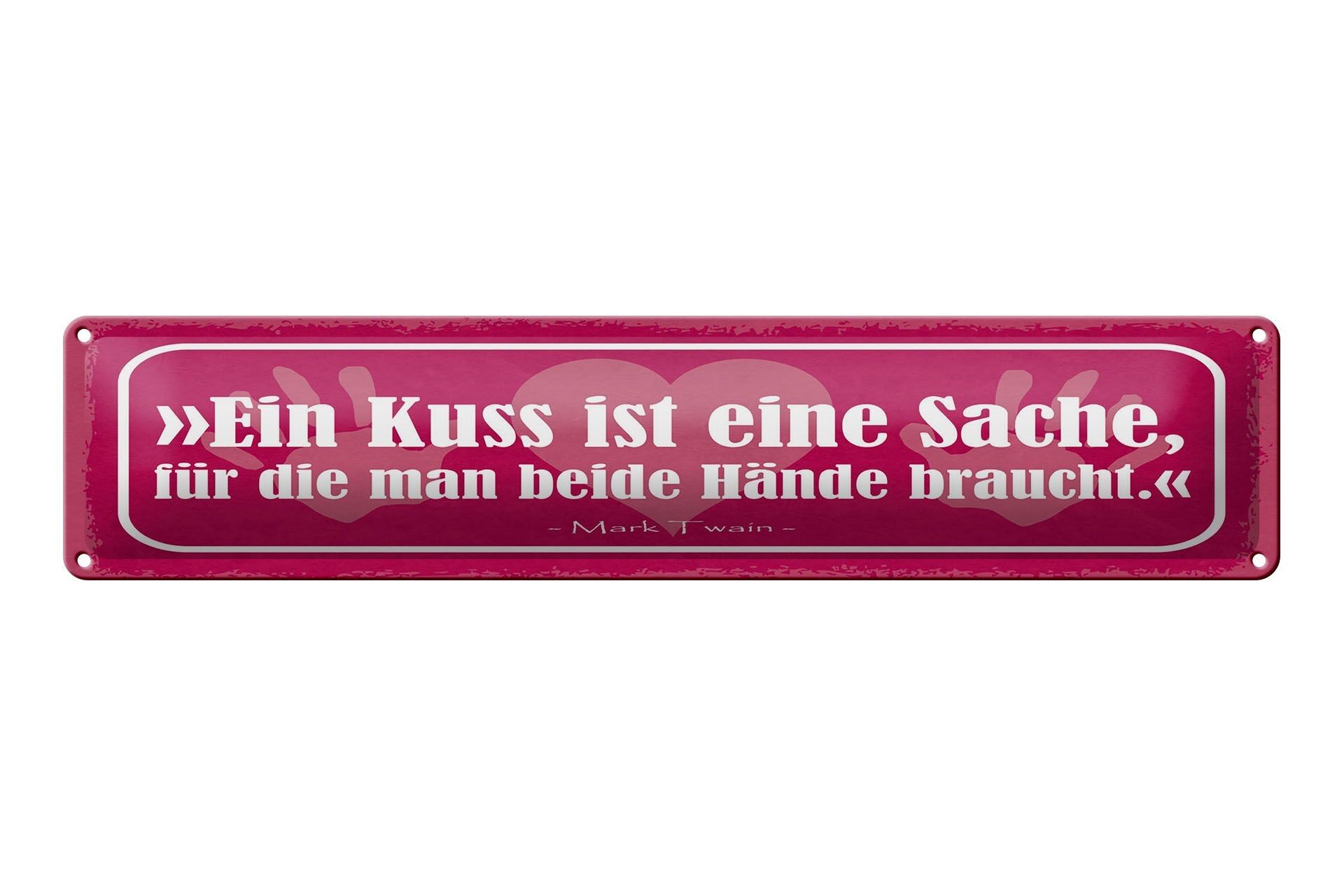 Tin Sign Quote 46x10 cm A Kiss is One Thing Sign
