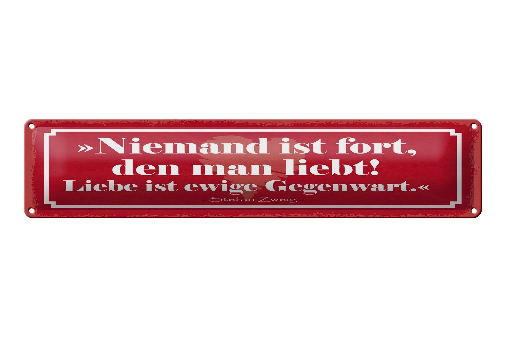Blechschild Zitat 46x10 cm Niemand ist fort, den man liebt Schild