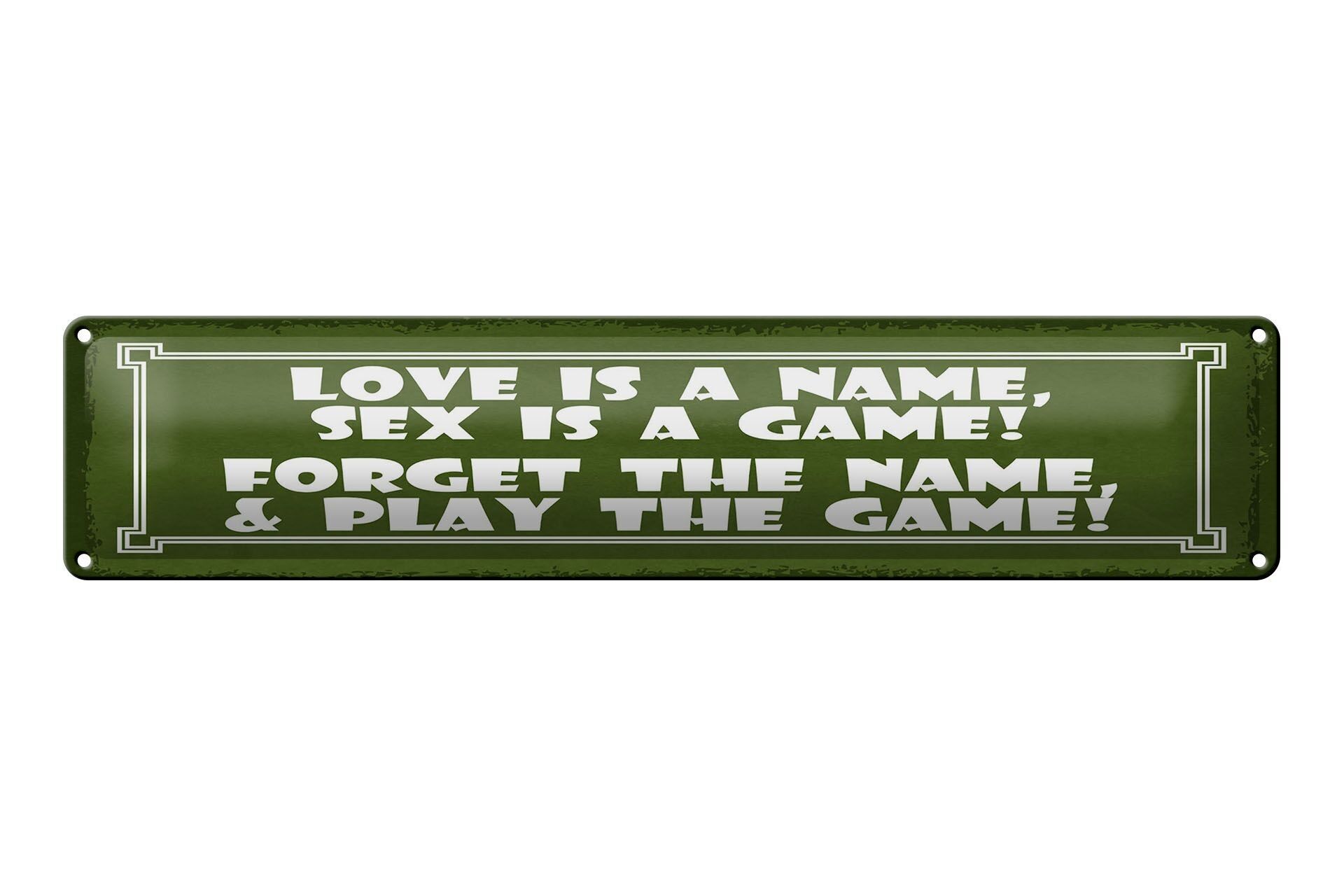Blechschild Spruch 46x10 cm Forget the name and play the game Schild