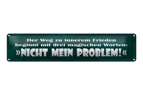 Blechschild Spruch 46x10 cm Der Weg zu inneren Frieden beginnt Schild