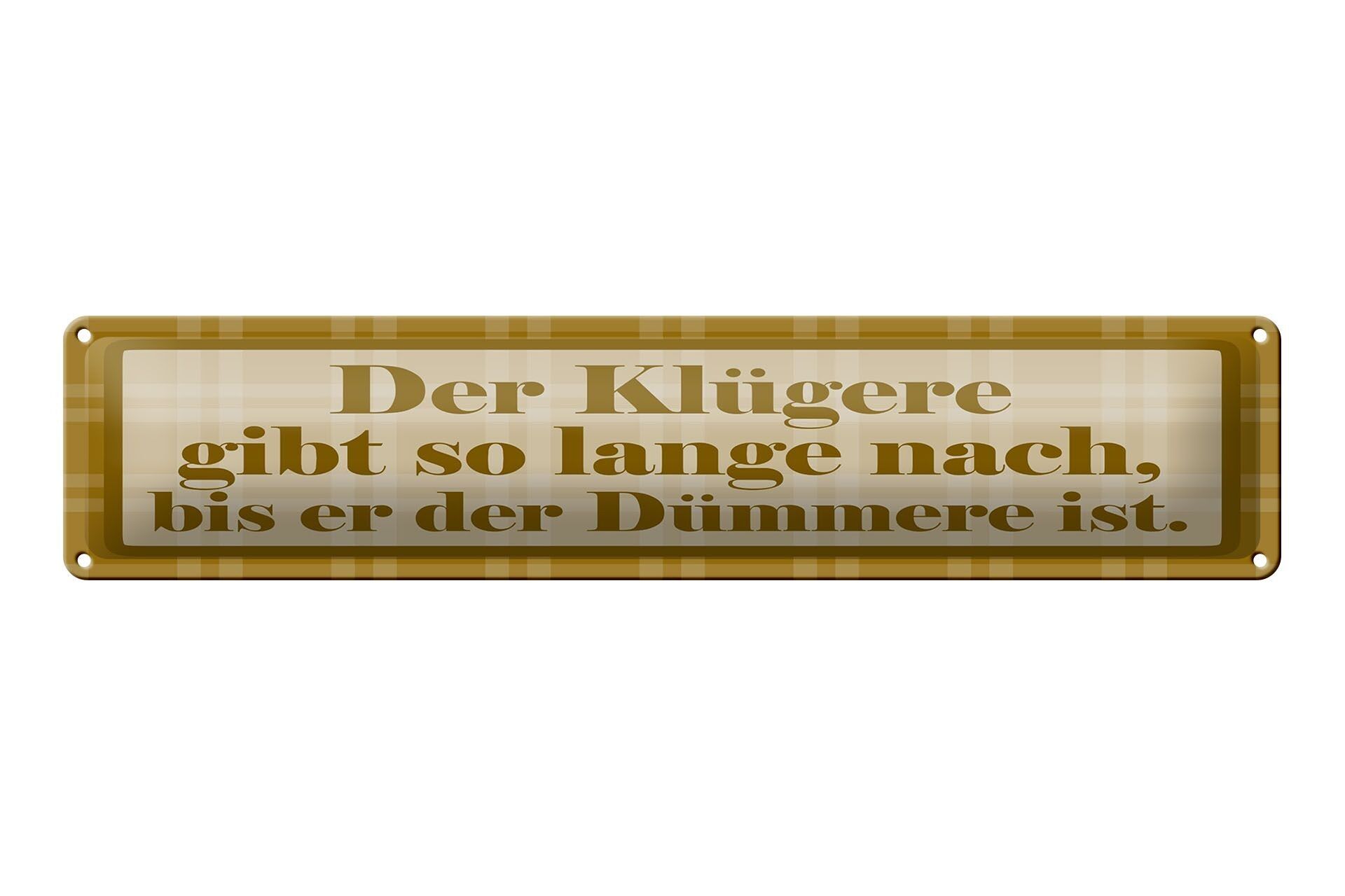 Targa in latta con scritta 46x10 cm Il furbo cede finché non firma