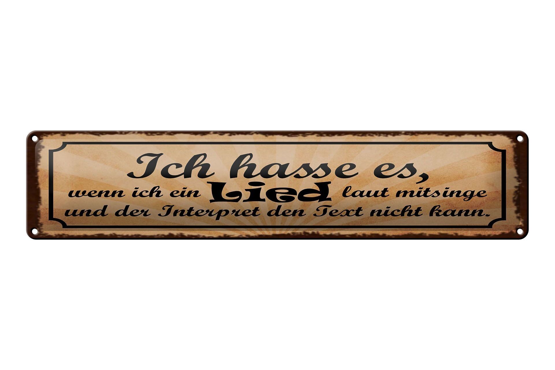 Targa in metallo con scritta 46x10 cm Odio quando canto una canzone ad alta voce