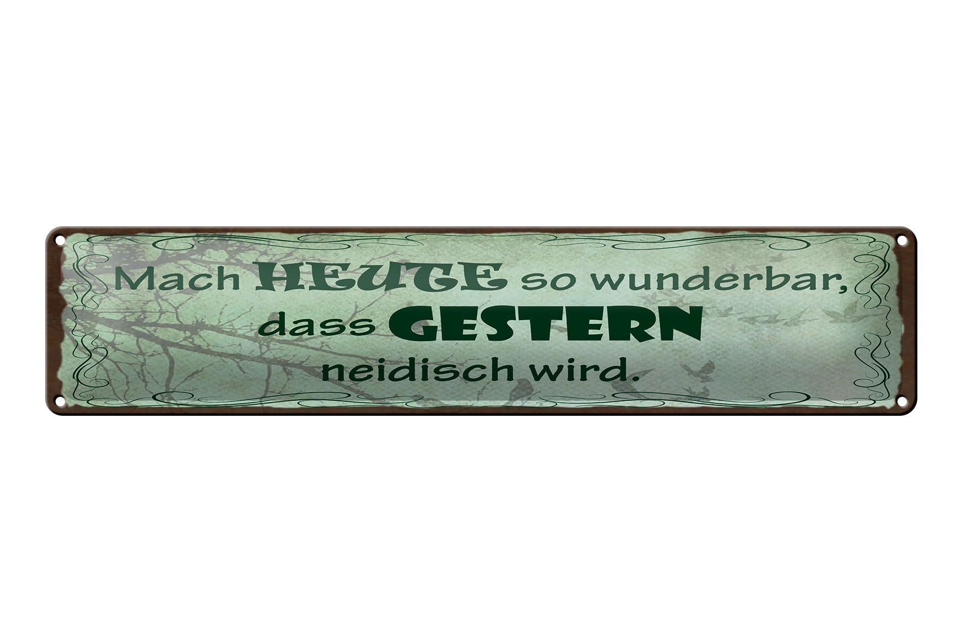 Targa in metallo con scritta 46x10 cm Rendi oggi così meraviglioso che ieri ti farà ingelosire.