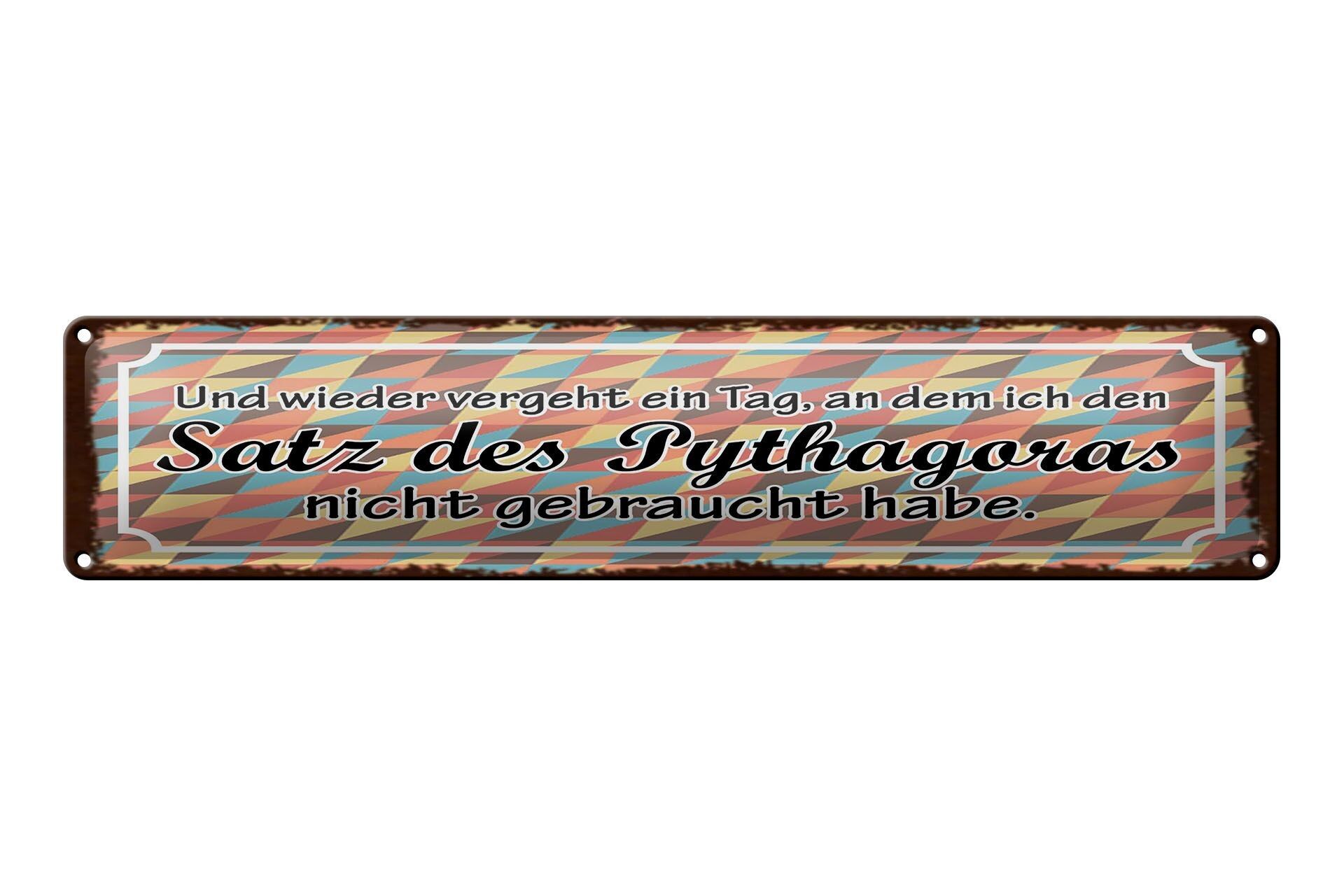Blechschild Spruch 46x10 cm an dem ich Satz des Pythagoras nicht gebraucht habe