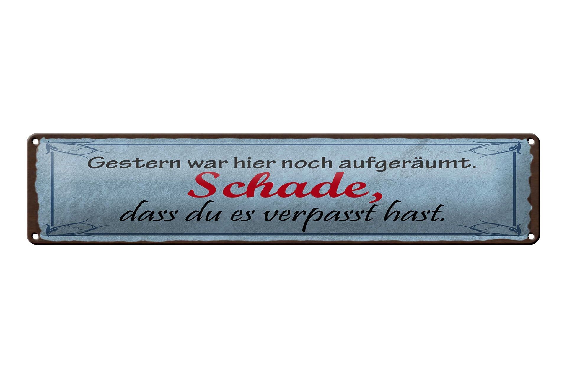 Targa in metallo con scritta 46x10 cm Ieri era ancora in ordine qui, targa decorativa