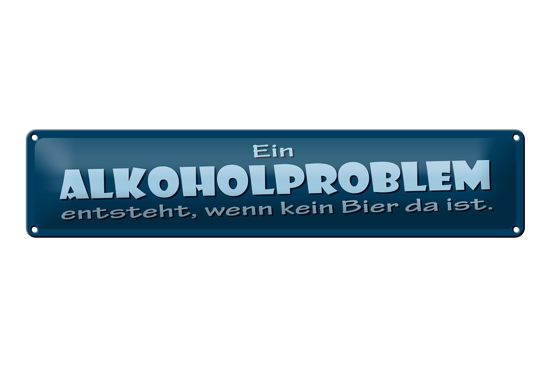 Targa in metallo con scritta 46x10 cm Il problema dell'alcol sorge quando non c'è birra