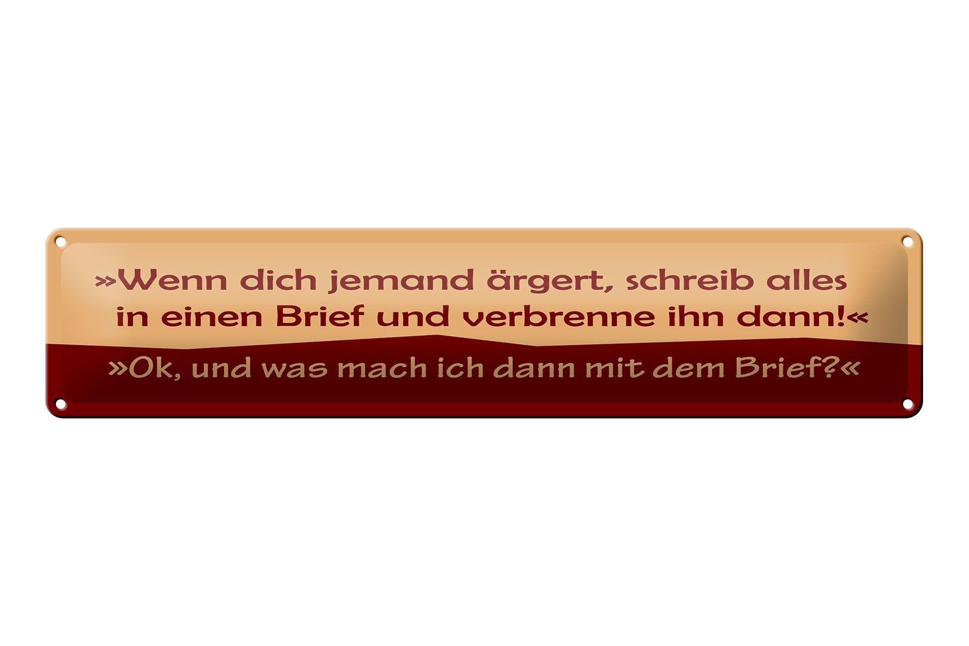 Blechschild Spruch 46x10 cm Wenn dich jemand ärgert, schreib einen Brief