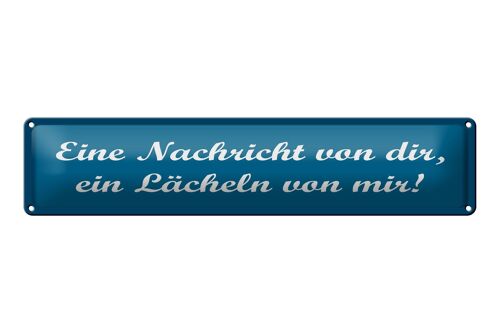 Blechschild Spruch 46x10 cm Eine Nachricht von dir, ein Lächeln von mir Schild
