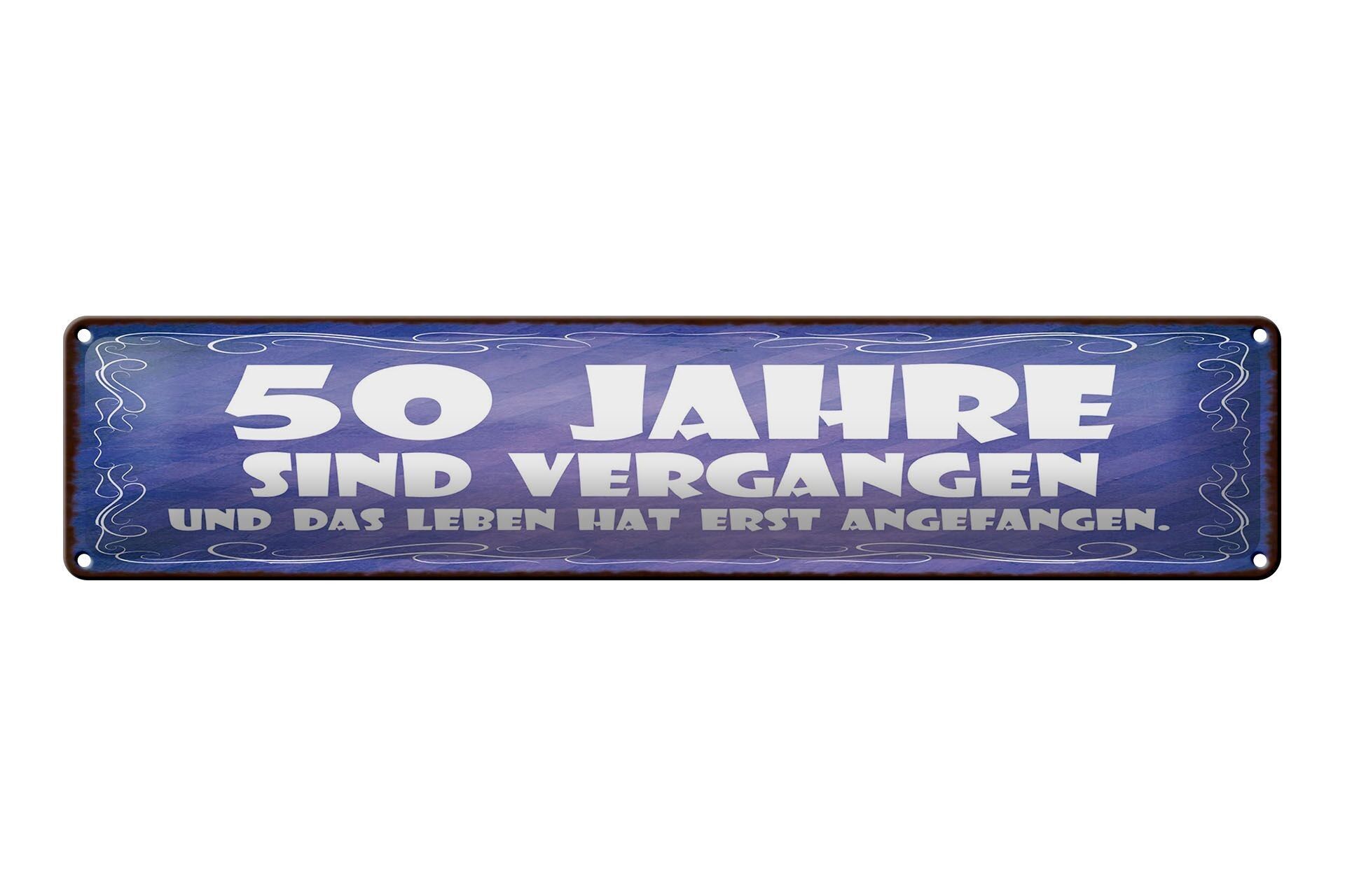 Targa in latta con scritta 46x10 cm Sono passati 50 anni, la vita è appena iniziata