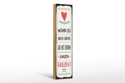 Holzschild Spruch 46x10 cm Gehe mit deinem Herzen Schild