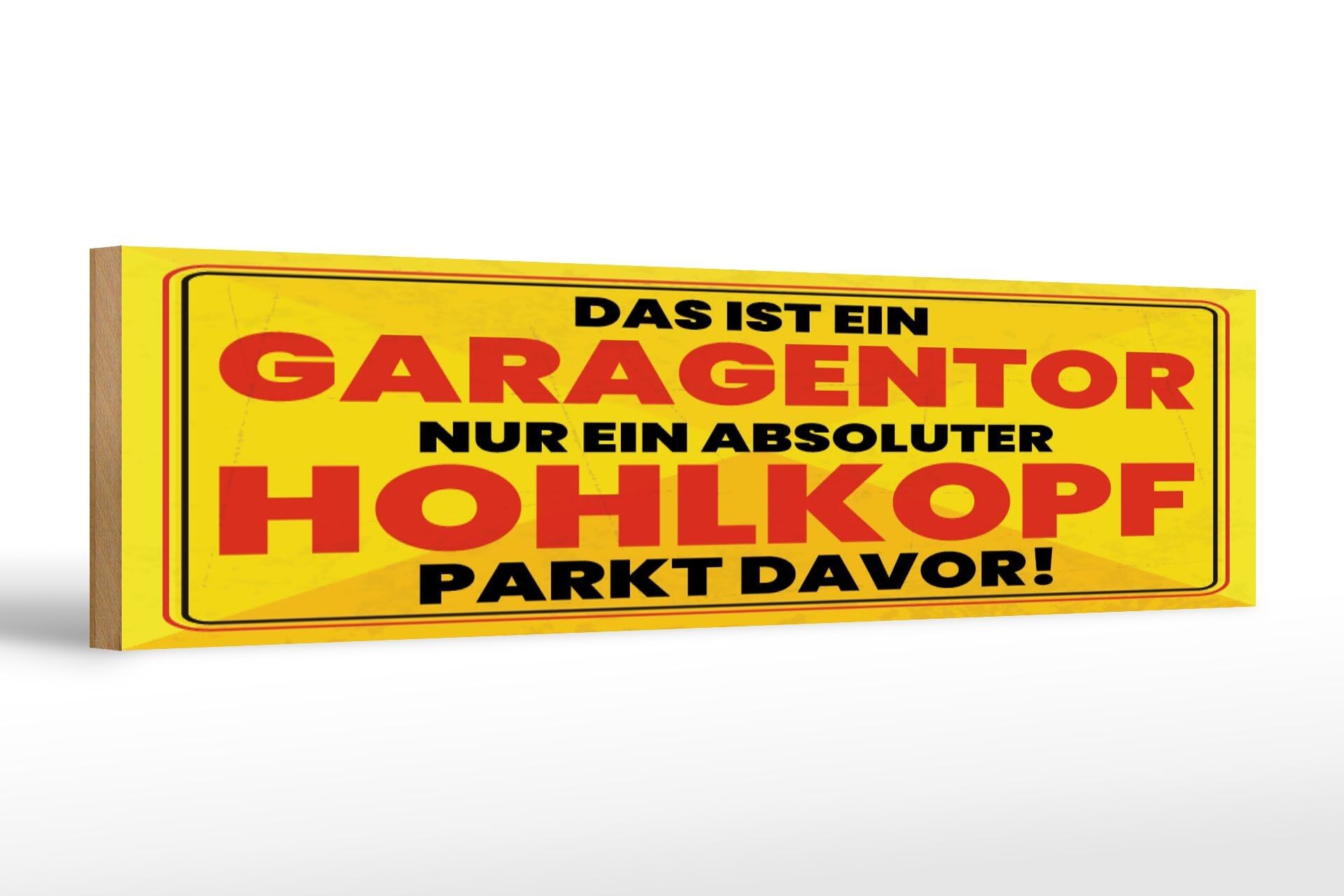 Wooden sign saying 46x10 cm garage door only hollow head sign