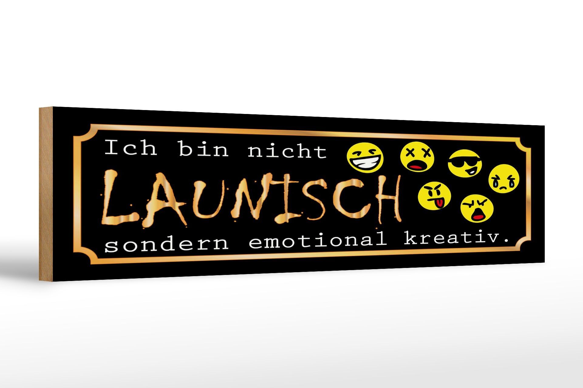 Cartello in legno con scritta 46x10 cm Non sono lunatico ma emotivamente creativo