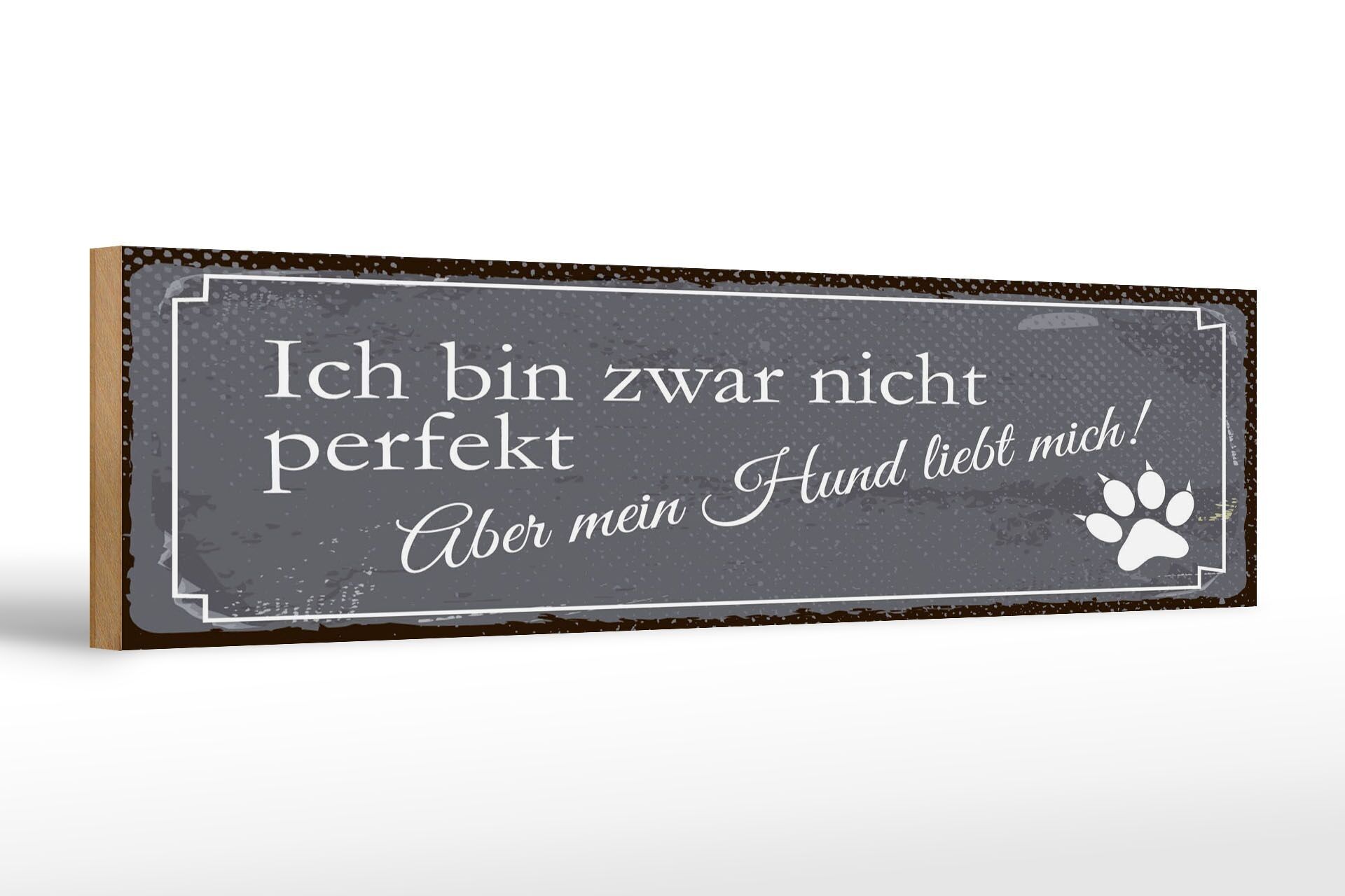Cartello in legno con scritta 46x10 cm Non sono perfetto ma il cane mi ama