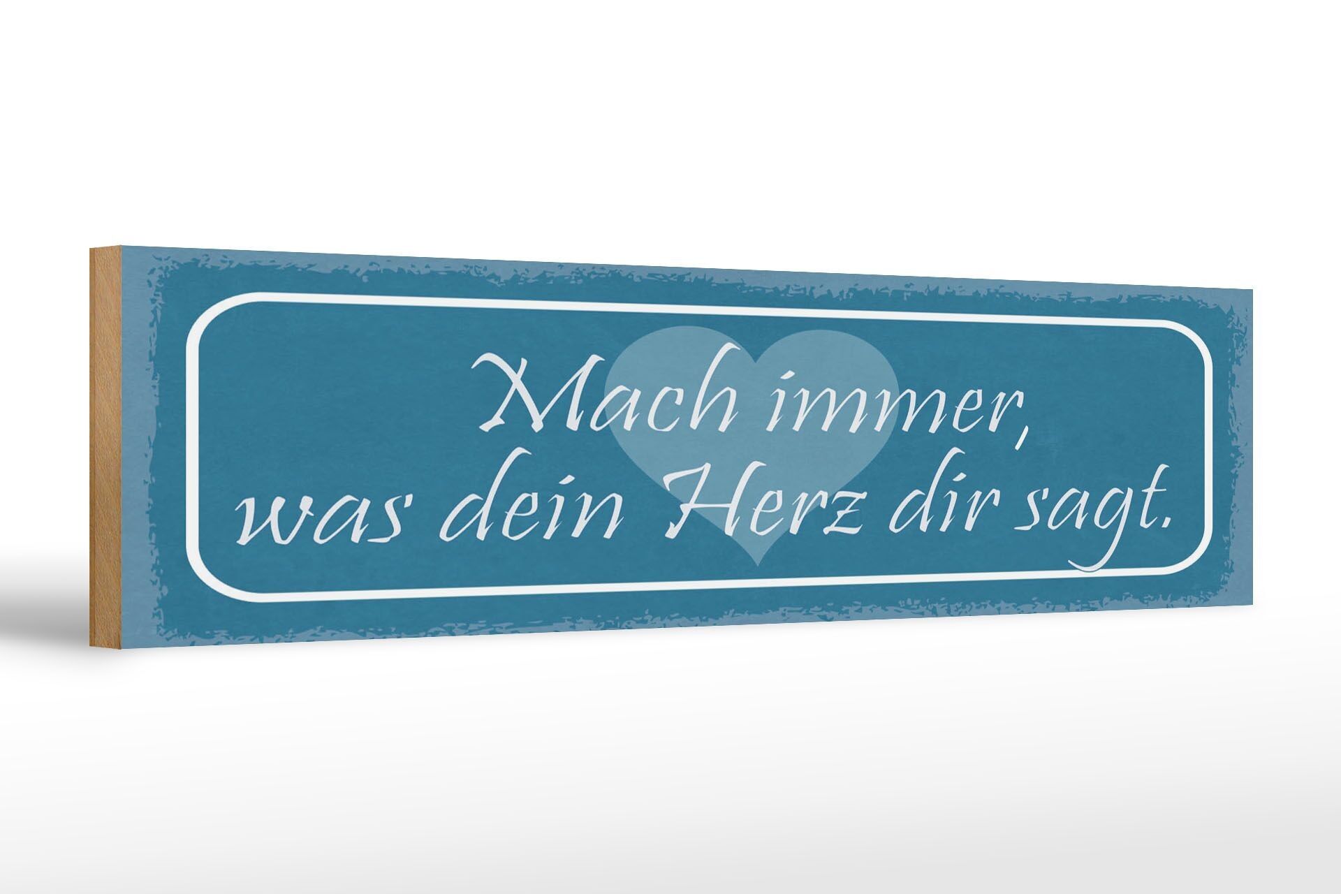 Cartello in legno con scritta 46x10 cm Fai sempre ciò che il tuo cuore ti dice di firmare