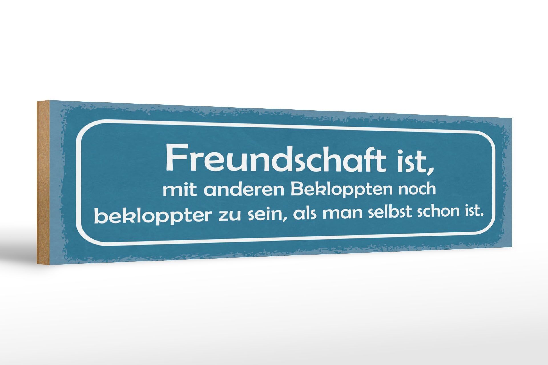 Cartello in legno con scritta 46x10 cm L'amicizia è con gli altri pazzi