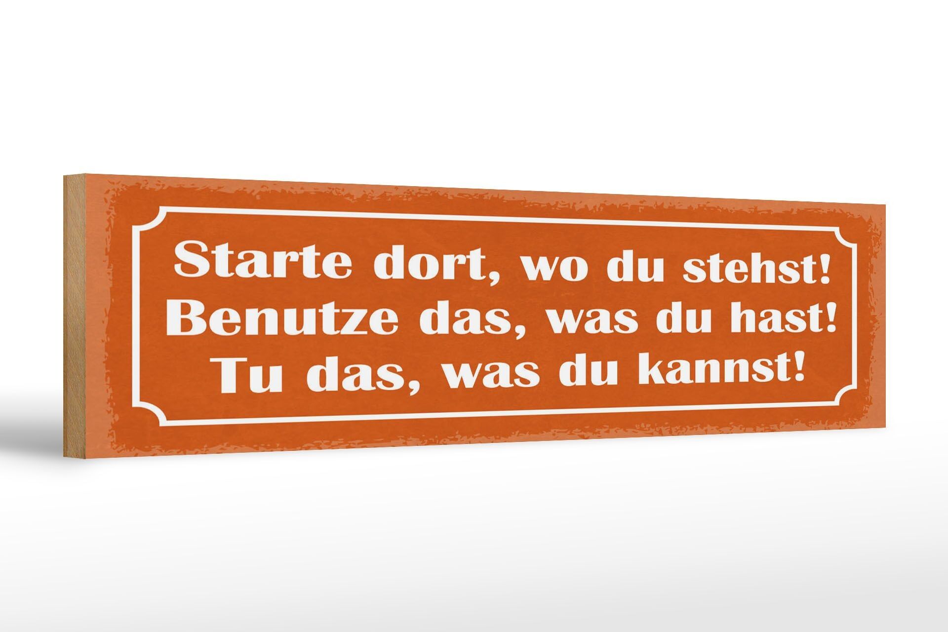 Cartello in legno con scritta 46x10 cm Inizia da dove ti trovi
