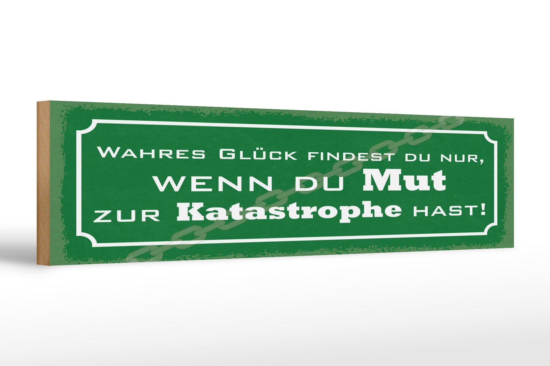 Holzschild Spruch 46x10 cm Mut zur Katastrophe Schild