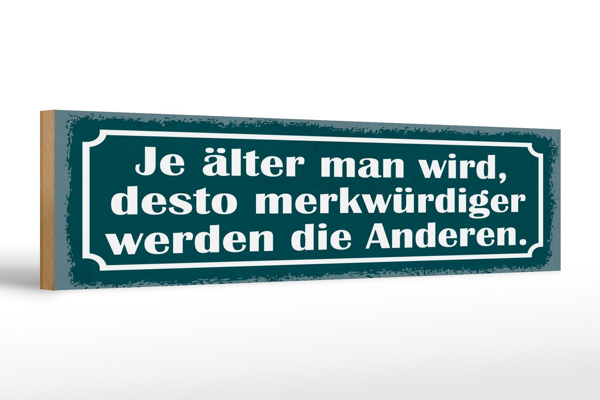 Panneau en bois disant 46x10 cm plus on vieillit, plus il y a de panneau