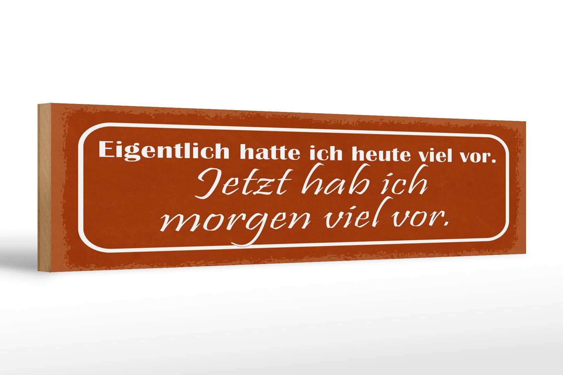 Cartello in legno con scritta 46x10 cm In realtà, oggi ho avuto molto da fare
