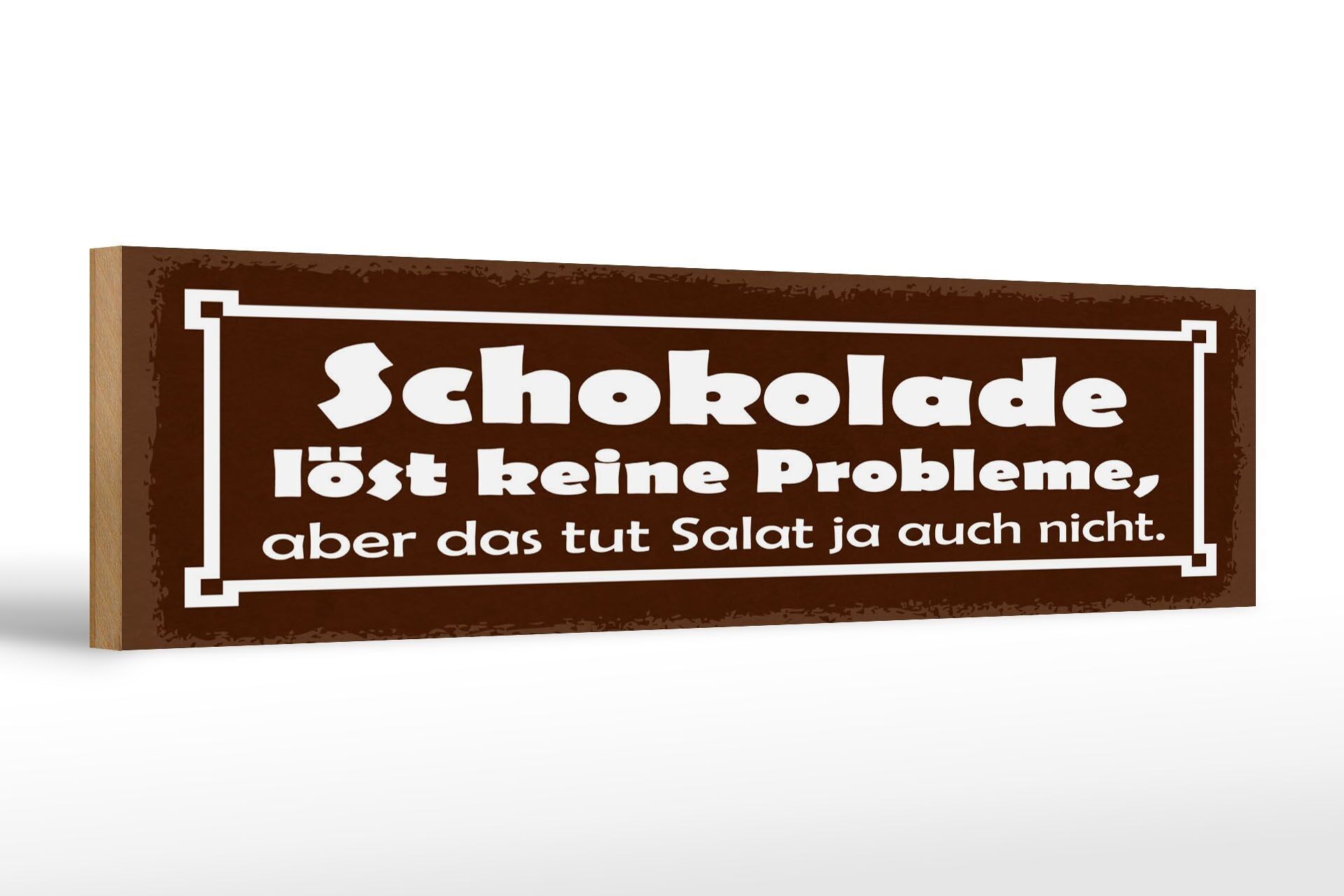 Cartello in legno con scritta 46x10 cm Il cioccolato non risolve nessun problema