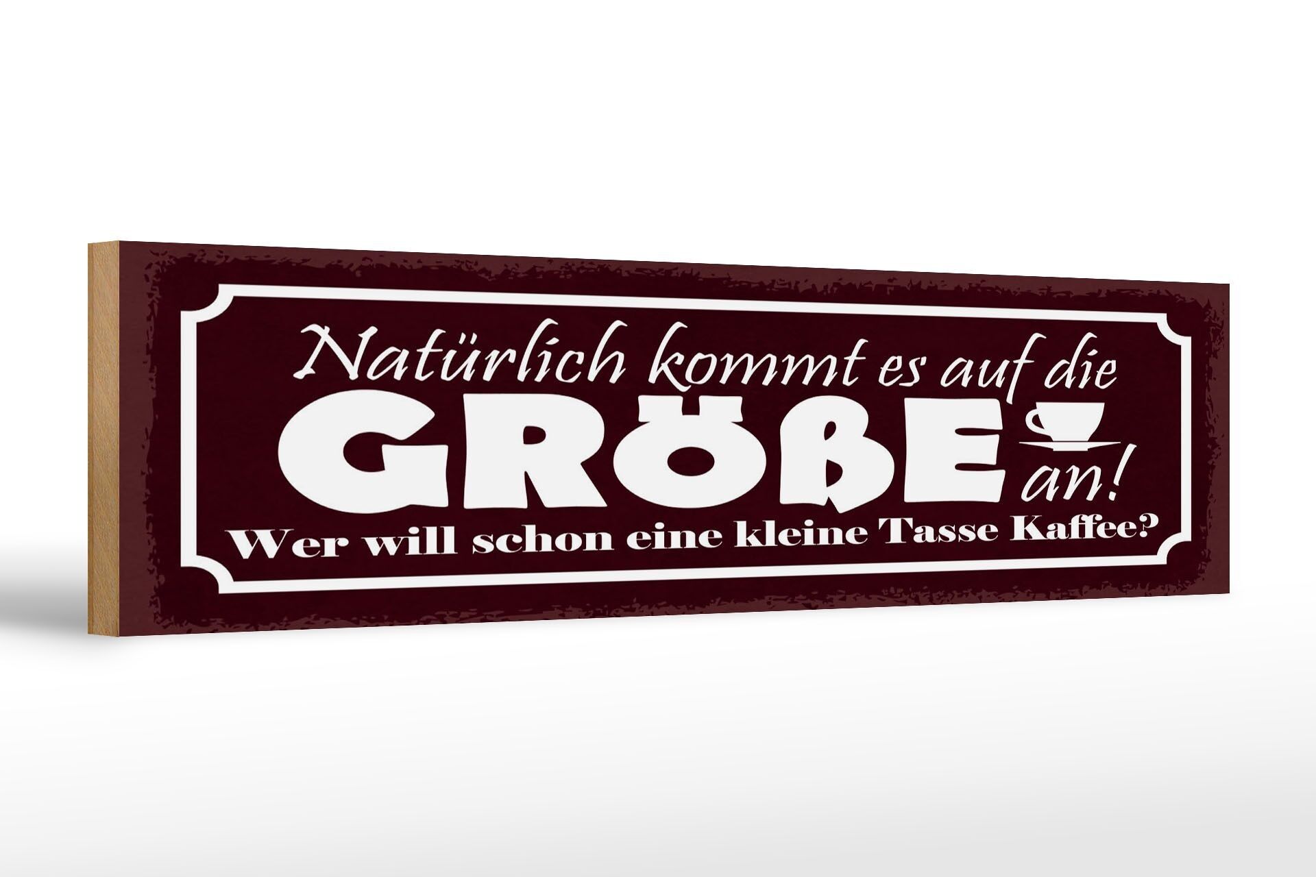 Holzschild Spruch 46x10 cm Natürlich kommt es auf die Größe an Kaffeetasse