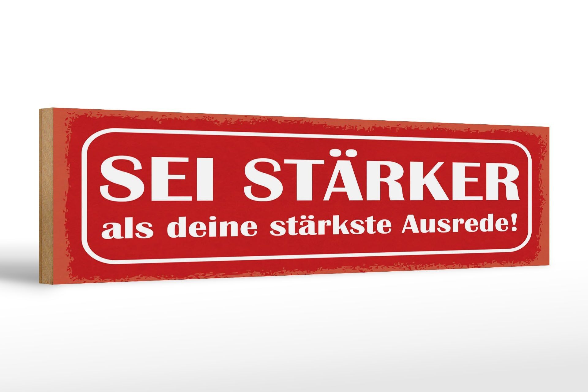 Holzschild Spruch 46x10 cm Sei stärker als deine stärkste Ausrede