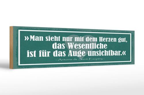 Holzschild Zitat 46x10 cm Man sieht nur mit dem Herzen gut Schild