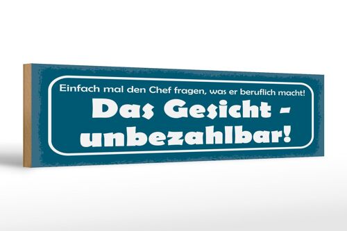 Holzschild Spruch 46x10 cm Chef fragen, was er beruflich macht Schild
