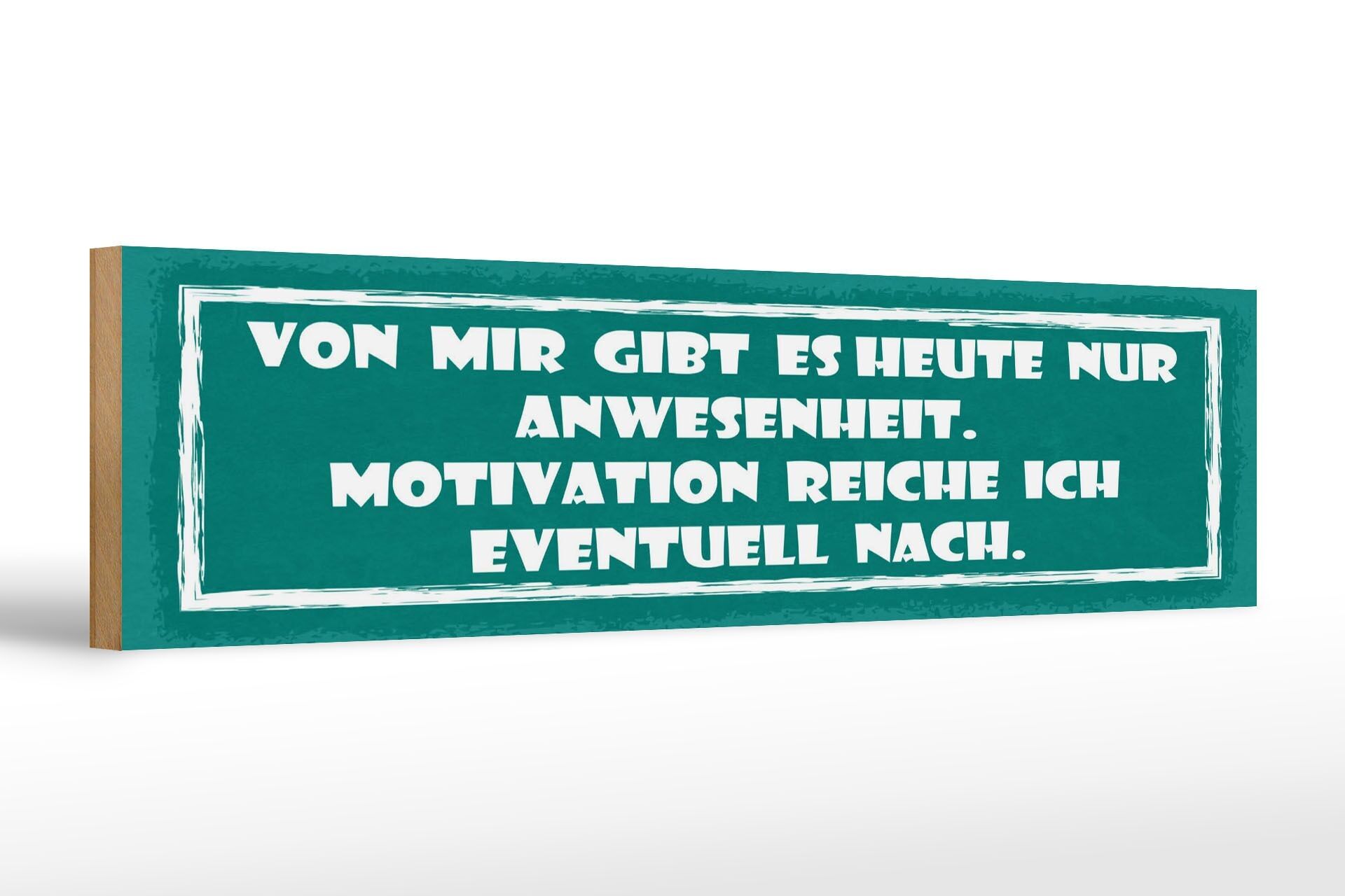 Cartello in legno con scritta 46x10 cm Da me oggi esiste solo il cartello di presenza