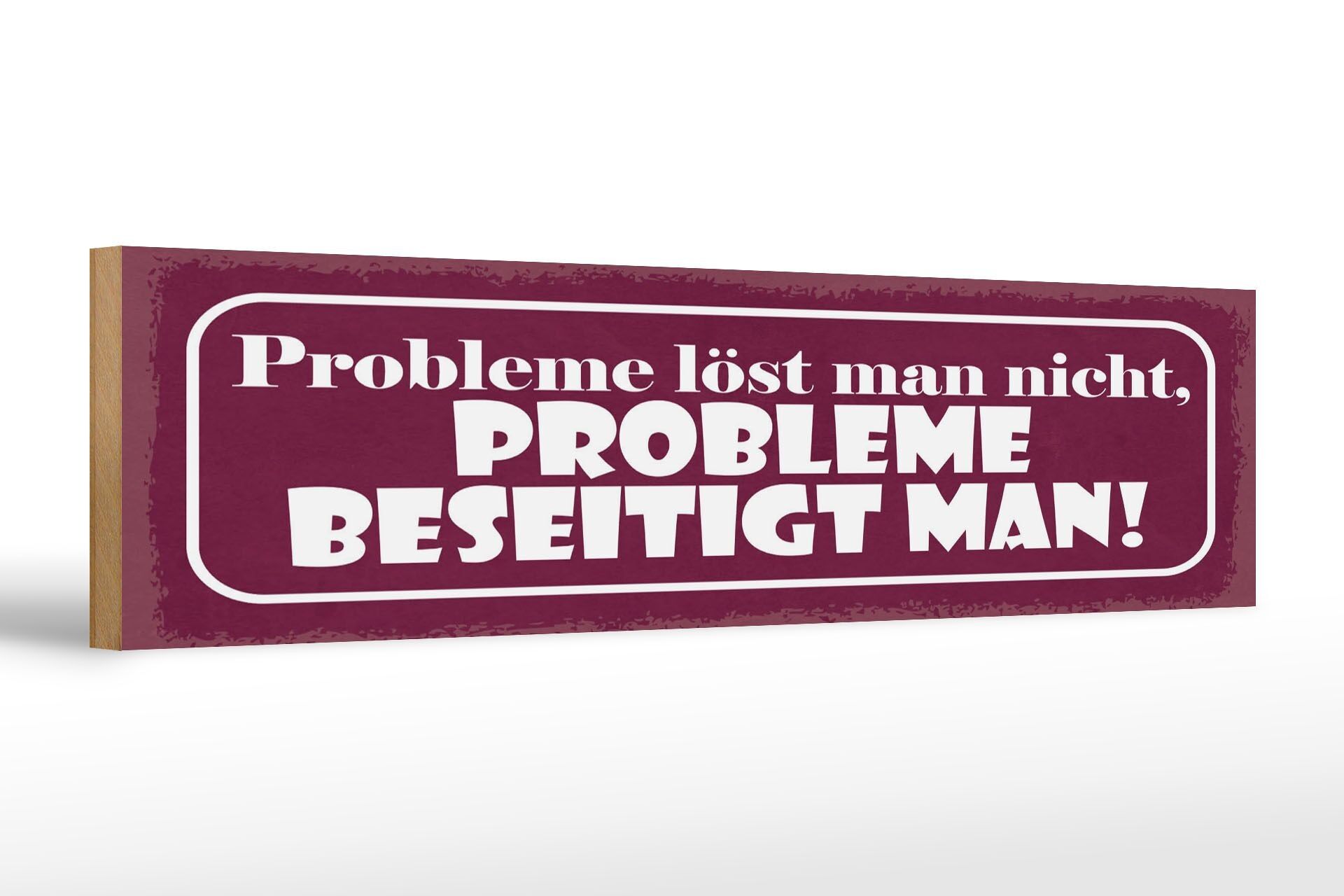 Cartello in legno con scritta 46x10 cm Cartello "I problemi non possono essere risolti".