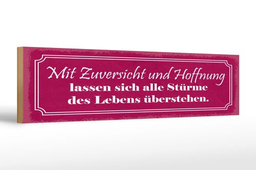 Holzschild Spruch 46x10 cm Mit Zuversicht und Hoffnung lassen sich Schild