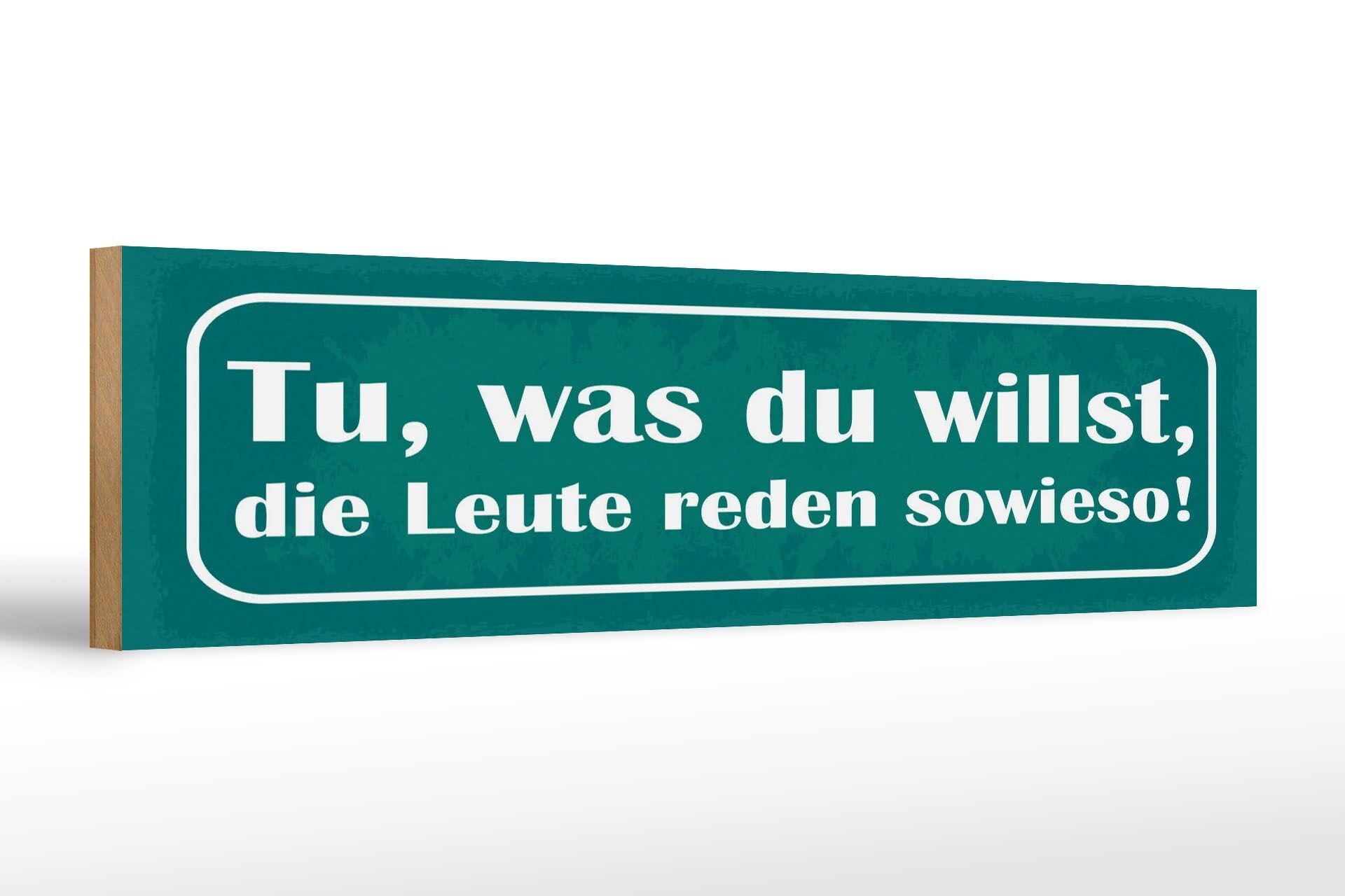 Cartello in legno con scritta 46x10 cm Fai quello che vuoi, la gente parlerà comunque cartello