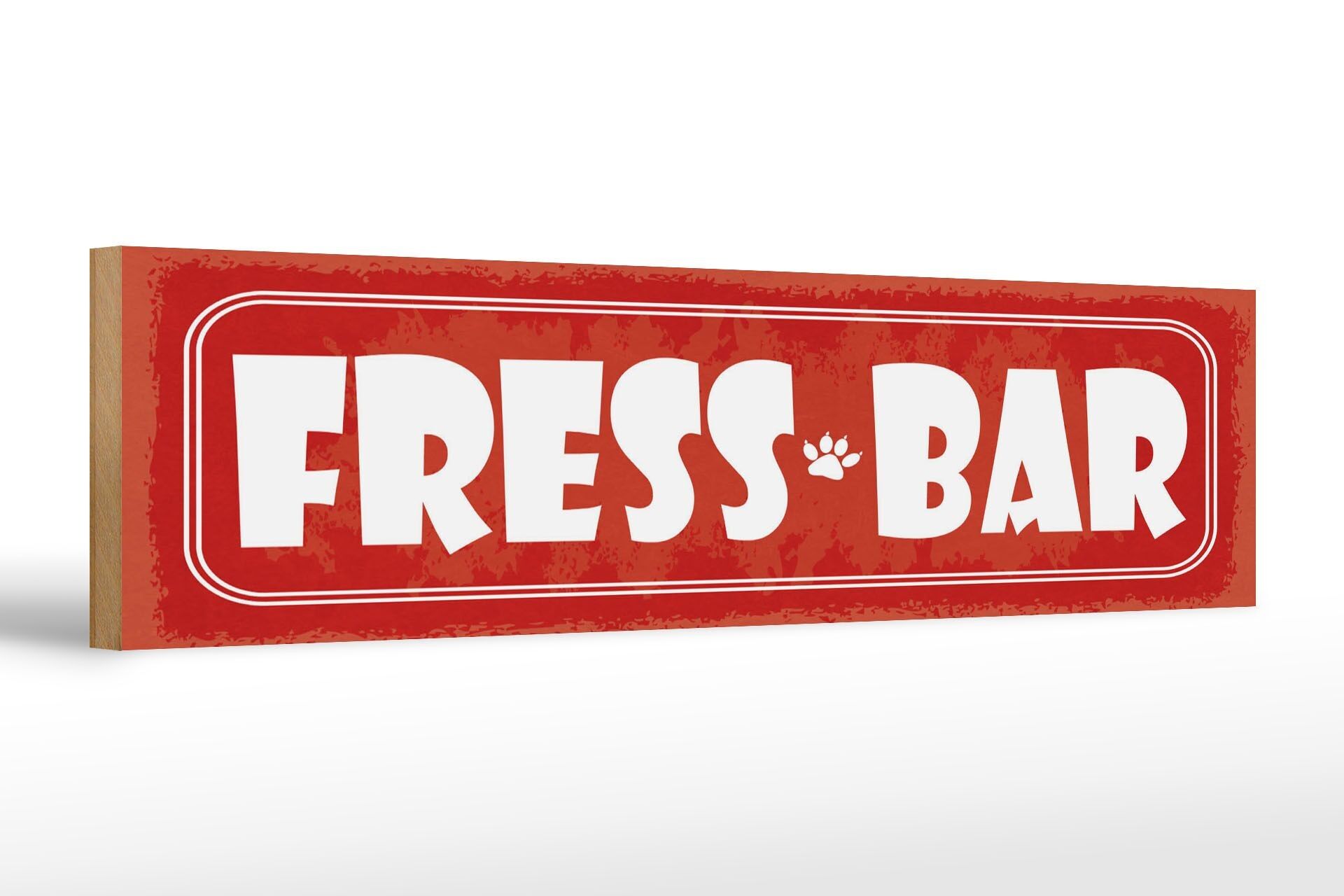 Holzschild Hinweis 46x10 cm Fress Bar Pfote rotes Schild