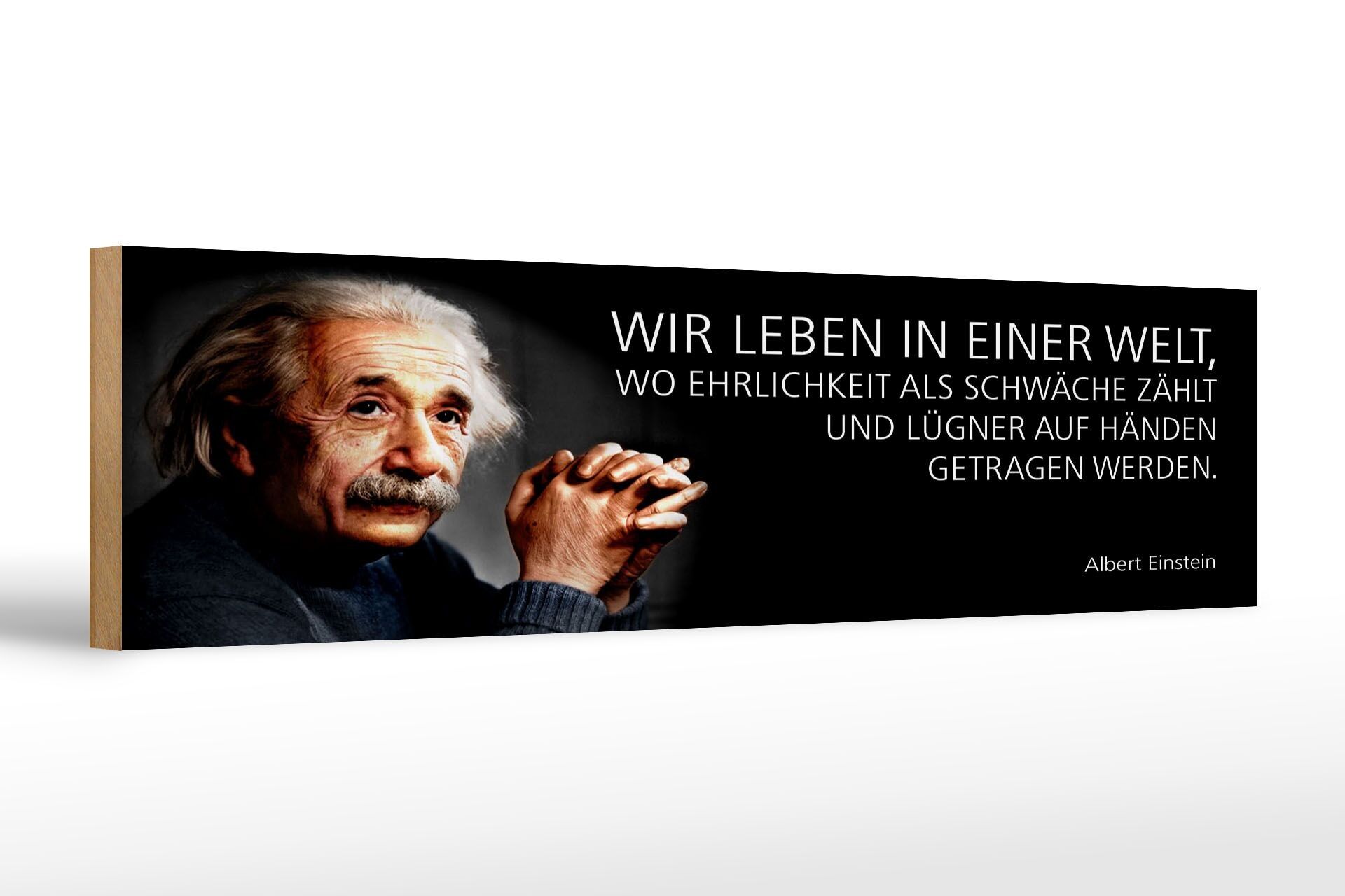 Cartel de madera cita de Einstein 46x10 cm Vivimos en un mundo donde la honestidad
