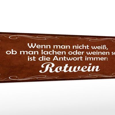 Panneau en bois disant 46x10 cm ris ou pleure alors la réponse est le vin rouge